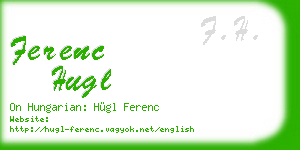 ferenc hugl business card